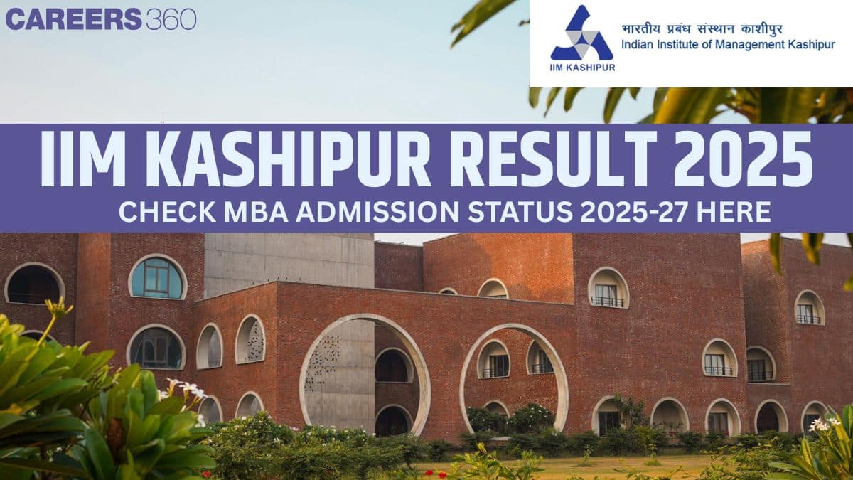 IIM Kashipur Result 2025 (Latest Update): Date, Admission Status Link, Waitlist & What to do Next
